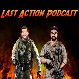 Last Action Podcast