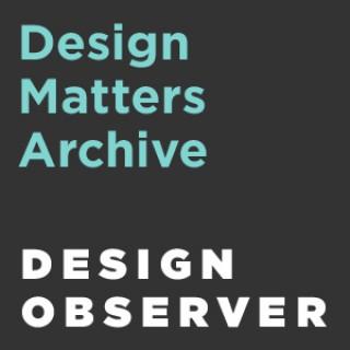 Design Matters with Debbie Millman Archive: 2005-2009