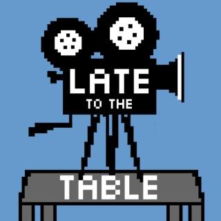 Late To The Table