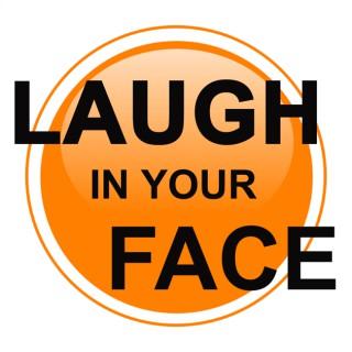 Laugh In Your Face Radio