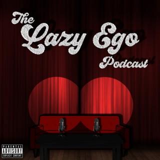 Lazy Ego Podcast