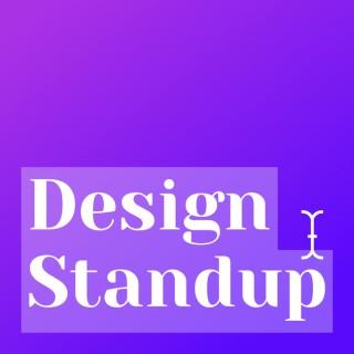 Design Standup