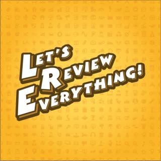 Let's Review Everything