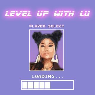 Level Up With Lu