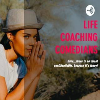 Life Coaching Comedians