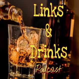 Links & Drinks Podcast