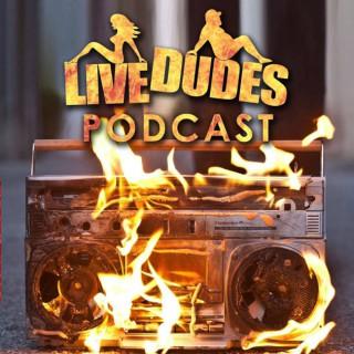 Live Dudes Podcast