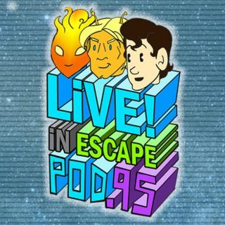 LIVE! in Escape Pod 95