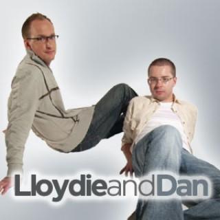 Lloydie and Dan's Podcast: