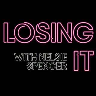 Losing It! with Nelsie Spencer