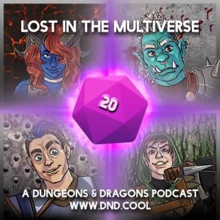 Lost In The Multiverse: A D&D Podcast