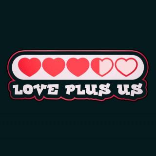 Love Plus Us