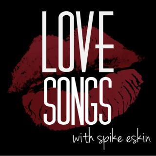 Love Songs With Spike Eskin