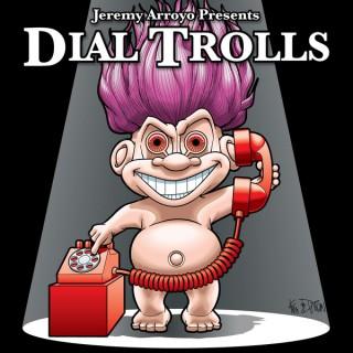 Dial Trolls