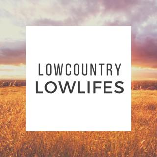 Lowcountry Lowlifes