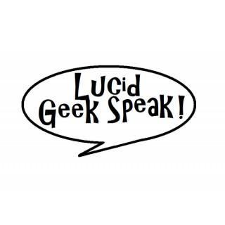 Lucid Geek Speak