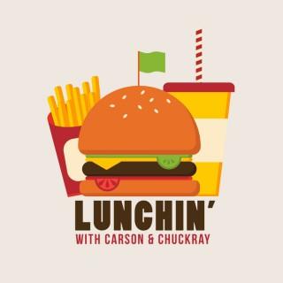 Lunchin' Podcast