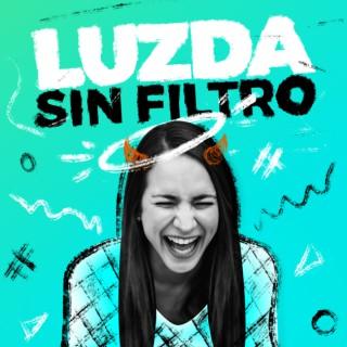 Luzda Sin Filtro Podcast
