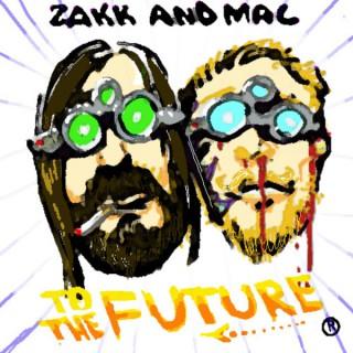 Mac and Zakk to the Future