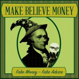 Make-Believe Money