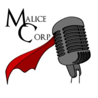 Malice-Corp "All Things Nerd!" PodCast