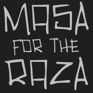 MASA for the Raza