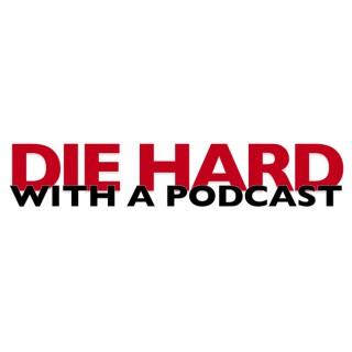 Die Hard With a Podcast