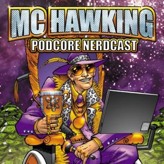 MC Hawking's Podcore Nerdcast