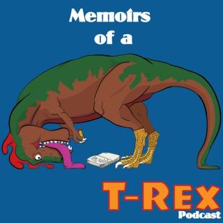 Memoirs of a T-Rex