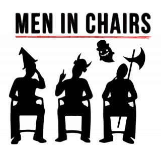 Men in Chairs: A Comedy Discussion & Role Playing Podcast