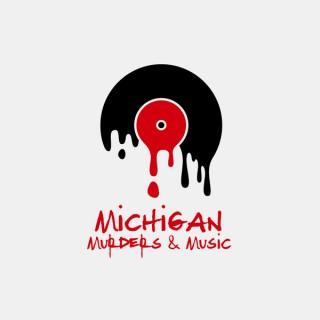 Michigan Murders & Music