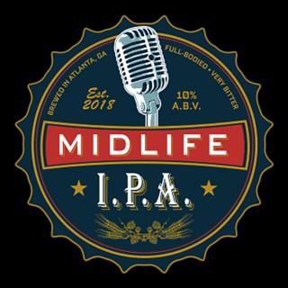 Midlifeipa's Podcast