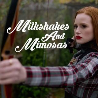 Milkshakes and Mimosas