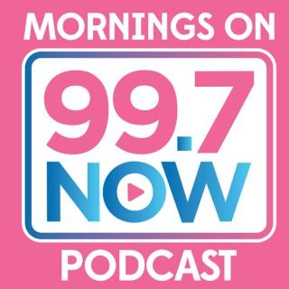 Mornings on 99.7 NOW Podcast