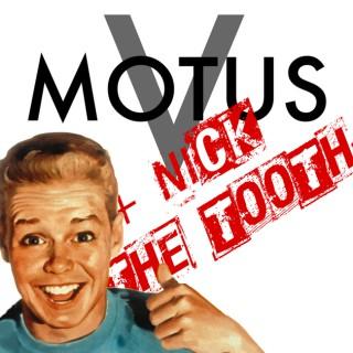 Motus V with Nick The Tooth