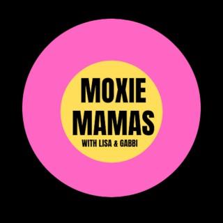 Moxie Mamas