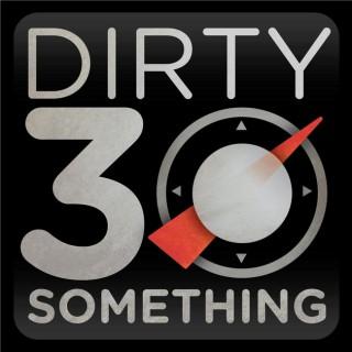 Dirty 30-Something Podcast