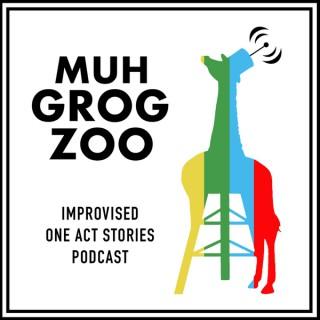 Muh Grog Zoo  - Improvised One-Act Stories
