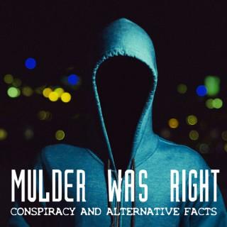 Mulder Was Right: Conspiracy and Alternative Facts