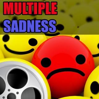 Multiple Sadness