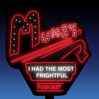 Mumsy, I Had The Most Frightful Podcast