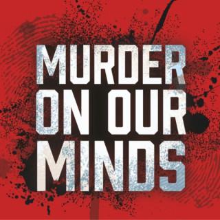Murder on our Minds
