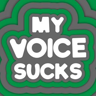 My Voice Sucks