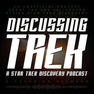 Discussing Trek: A Star Trek Discovery Podcast
