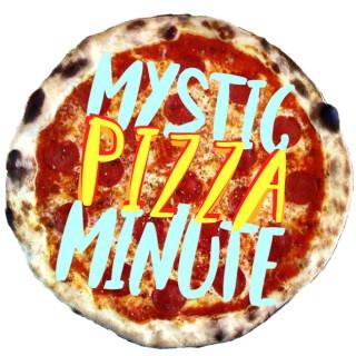 Mystic Pizza Minute