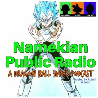 Namekian Public Radio: A Dragon Ball Podcast
