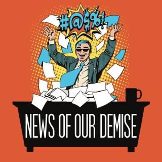 News Of Our Demise