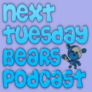 Next Tuesday Bears Podcast