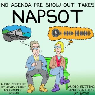 No Agenda Pre-Show Out-Takes (NAPSOT) podcast