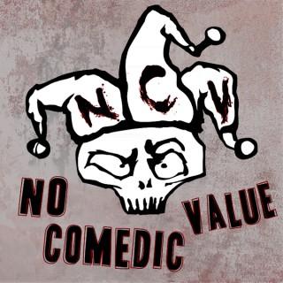 No Comedic Value Podcast - No Comedic Value